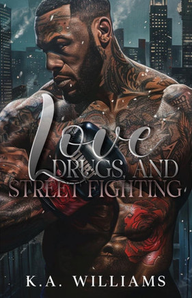 Love, Drugs, And Street Fighting