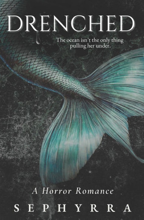 Drenched: A Horror Romance