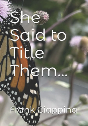She Said to Title Them...