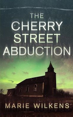 The Cherry Street Abduction