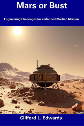 Mars or Bust: Engineering Challenges for a Manned Martian Mission