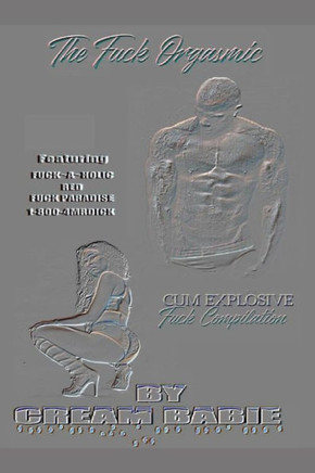 The Fuck Orgasmic Cum Explosive Fuck Compilation