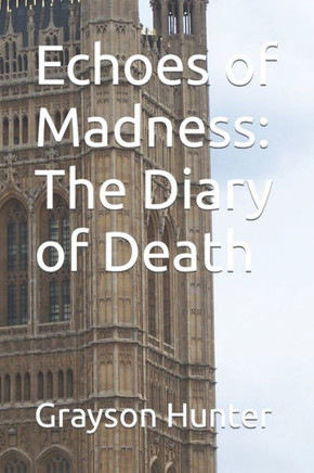 Echoes of Madness: The Diary of Death