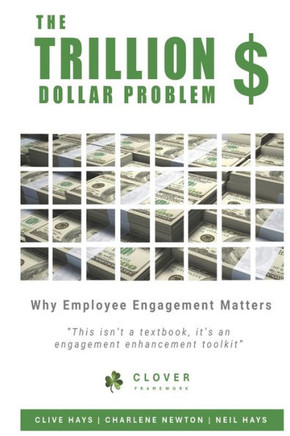 The Trillion Dollar Problem: Why Employee Engagement Matters