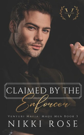 Claimed by the Enforcer: A Venturi Mafia Spin-off novel