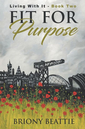 Fit For Purpose: Living With It