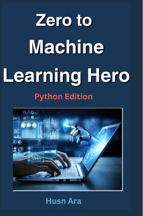 Zero to Machine Learning Hero: Python Edition