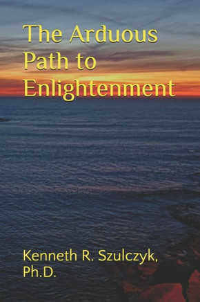 The Arduous Path to Enlightenment