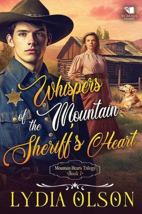 Whispers of the Mountain Sheriff's Heart: A Western Historical Romance Book