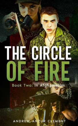 The Circle of Fire. Book Two: In Afghanistan