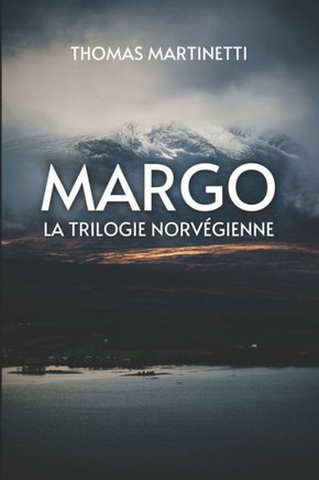 Margo: La trilogie norv?gienne Thriller psychologique nordique