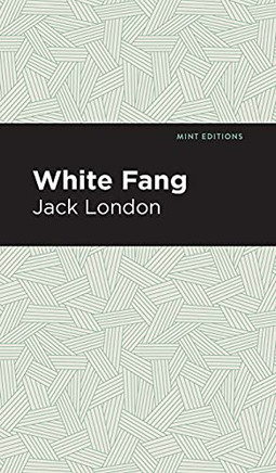 White Fang (Mint Editions)