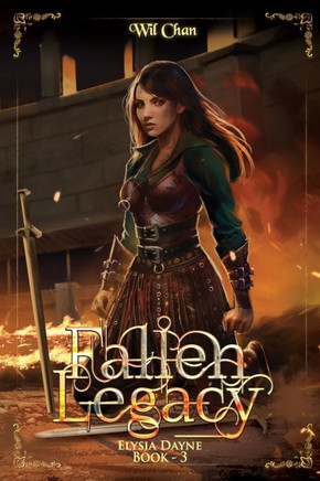 Fallen Legacy - Elysia Dayne: Book Three