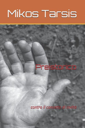 Preistorico: contro il concetto di civilt?