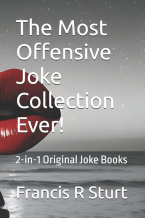The Most Offensive Joke Collection Ever!: 2-in-1 Original Joke Books