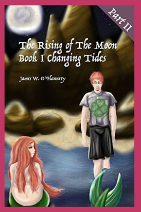 The Rising of The Moon Book I: Changing Tides Part 2