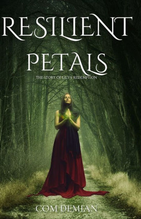 Resilient Petals: The Story of Lily's Redemption
