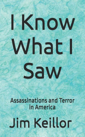 I Know What I Saw: Assassinations and Terror in America