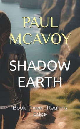 Shadow Earth Book 3: Realm's Edge