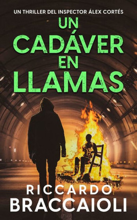 Un Cad?ver en Llamas: Un thriller del inspector ?lex Cort?s