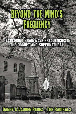 Beyond the Mind's Frequency: Exploring Brainwave Frequencies in the Occult and Supernatural
