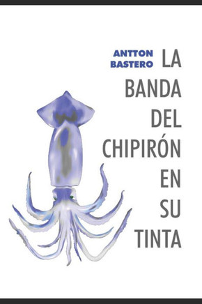 La banda del chipir?n en su tinta