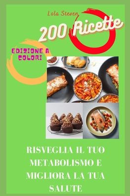 Ricette a basso indice glicemico: Risveglia il tuo metabolismo e migliora la tua salute: Risveglia il tuo metabolismo e migliora la tua salute