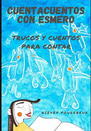 Cuenta cuentos con esmero: Trucos y cuentos para contar
