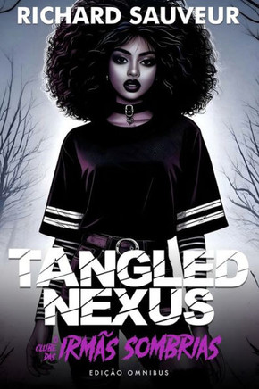Tangled Nexus: O Clube das Irm?s Sombrias