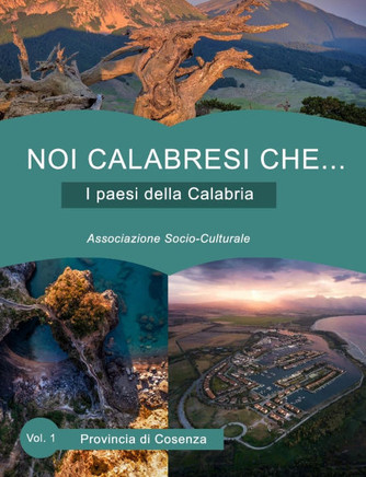 Noi calabresi che...: I paesi della Provincia di Cosenza