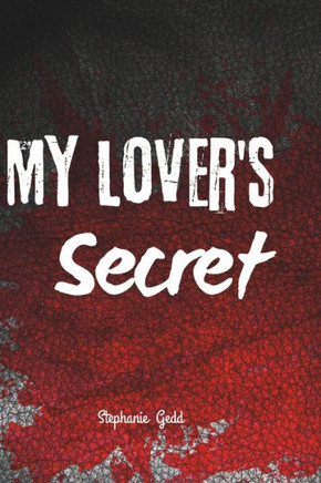 My lover's secret: Murderers who love me