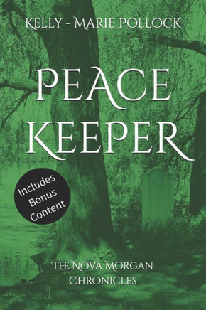 Peace Keeper: The Nova Morgan Chronicles