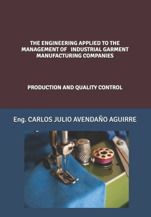 The Engineering Applied to the Management of Industrial Garment Manufacturing Companies: Production and Quality Control