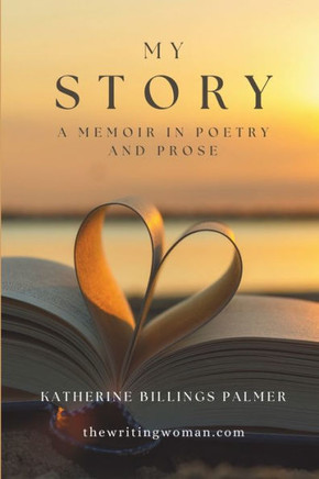 My Story: A Memoir in Poetry and Prose
