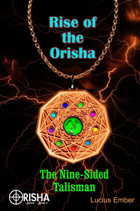 Rise of the Orisha: The Nine-Sided Talisman