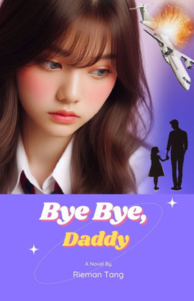Bye Bye, Daddy Bye Bye, Daddy