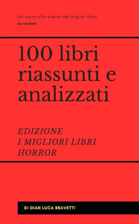 100 libri riassunti e analizzati - I migliori libri horror