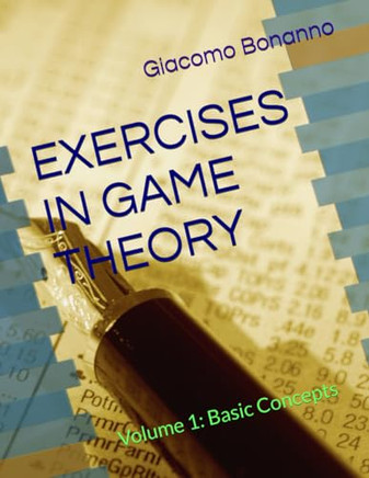 Exercises in Game Theory: Volume 1: Basic Concepts
