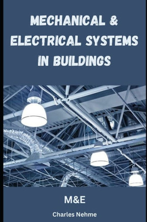 Mechanical and Electrical Systems in Buildings