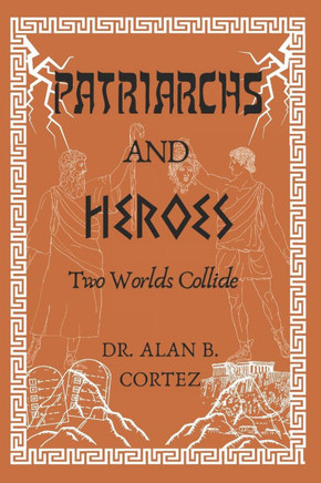 Patriarchs and Heroes: Two Worlds Collide