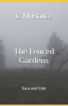 The Fenced Gardens: Sara and Enki