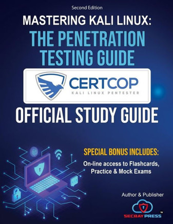 Mastering Kali Linux: The Penetration Testing Guide