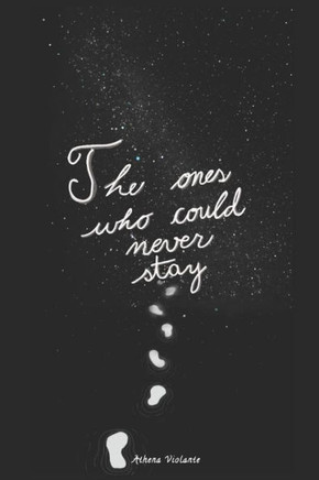The ones who could never stay