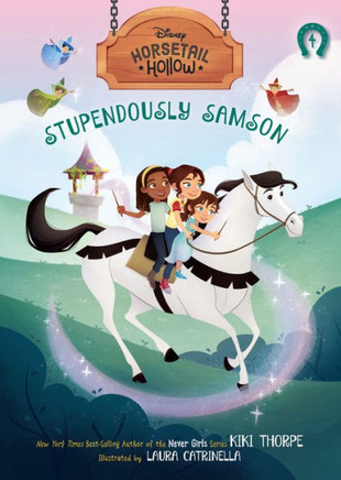 Horsetail Hollow: Stupendously Samson (Disney: Horsetail Hollow, Book 4)