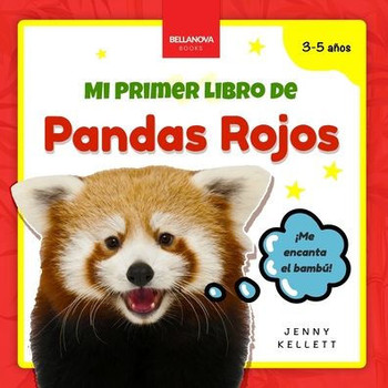 My First Red Panda Book / Mi Primer Libro de Pandas Rojos: Curiosidades y actividades sobre pandas rojos para ni?os 3-5 a?os