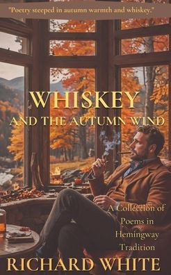 Whiskey and the Autumn Wind