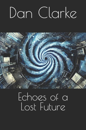 Echoes of a Lost Future