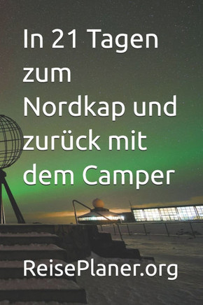In 21 Tagen zum Nordkap und zur?ck mit dem Camper