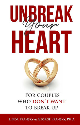 Unbreak Your Heart: For Couples Who Don't Want to Break Up