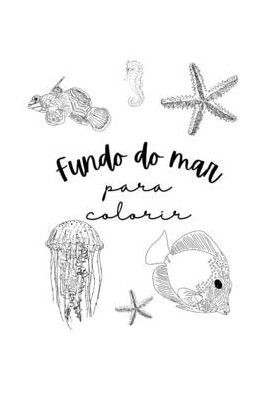 Fundo do Mar: Para Colorir